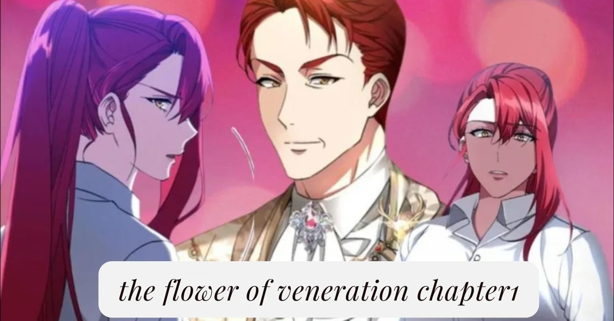 the flower of veneration chapter1